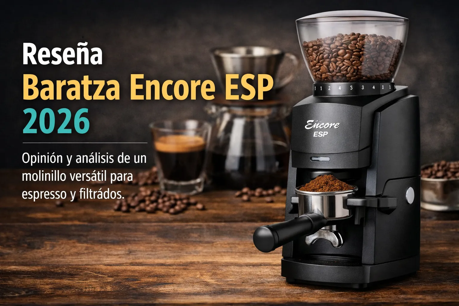 Reseña Baratza Encore ESP (2026)