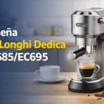 Reseña De’Longhi Dedica EC685/EC695